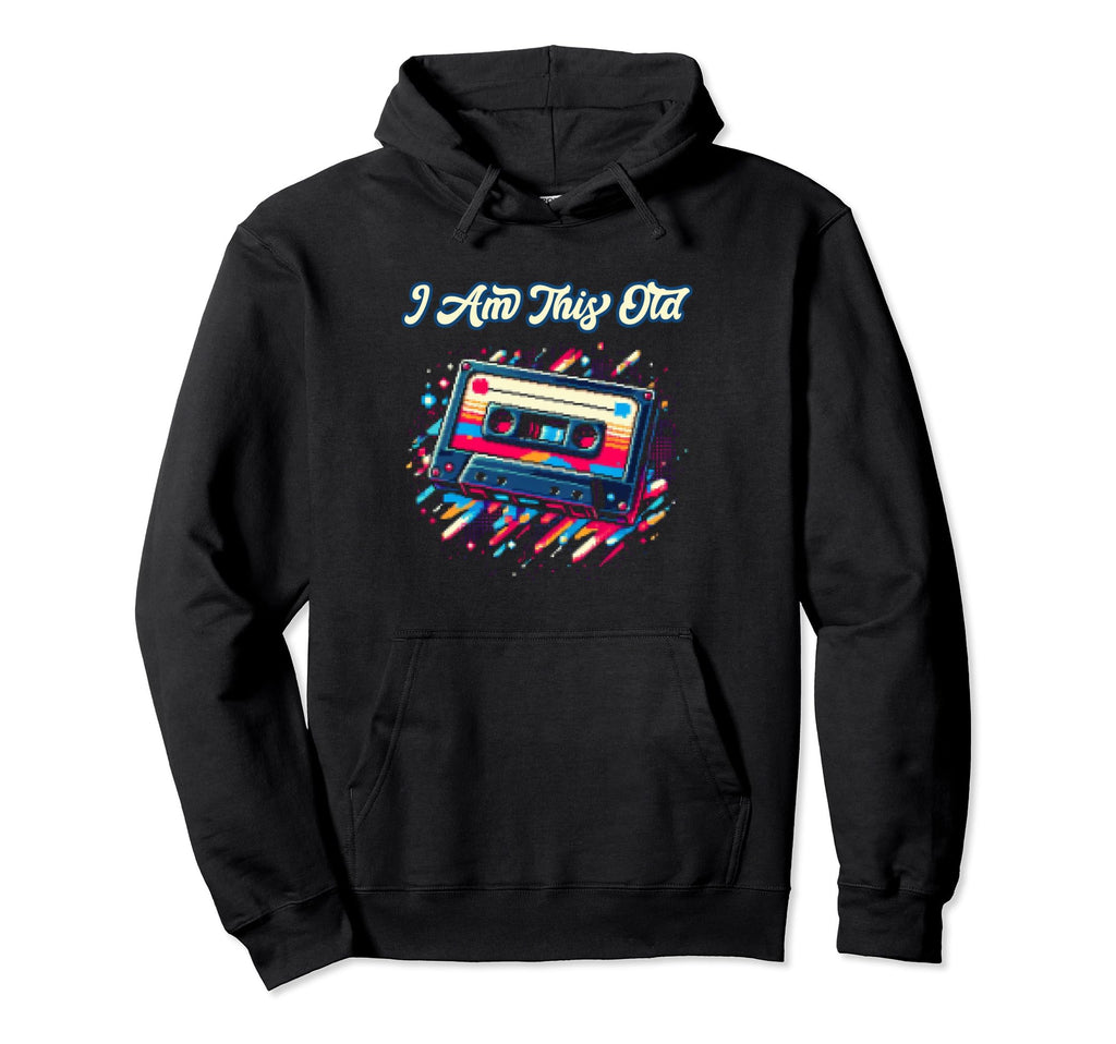 I Am This Old Cassette Tape Hoodie - Minimalist Print Unisex - T-Shirt, Sweatshirt, Hoodie
