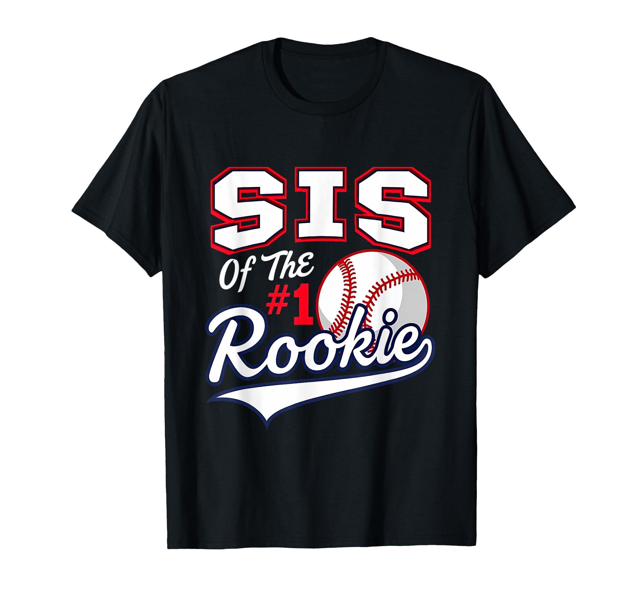 Sister Sis Number 1 Rookie Baseball T-Shirt - Minimalist Print for Adults - T-Shirt, Sweatshirt, Hoodie