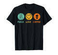 Peace Love Coffee T-Shirt - Minimalist Print for Adults - T-Shirt, Sweatshirt, Hoodie