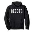 Desoto Tx Texas Usa Sports Varsity Hoodie - Novelty Apparel for Adults - T-Shirt, Sweatshirt, Hoodie