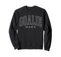 Goalie Mama Soccer Goalie Family Mom Sweatshirt - Novelty Apparel Men Women - T-Shirt, Sweatshirt, Hoodie
