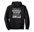 Baseball Uncle My Favorite Baseball Hoodie - Fun Novelty Design Men Women - T-Shirt, Sweatshirt, Hoodie