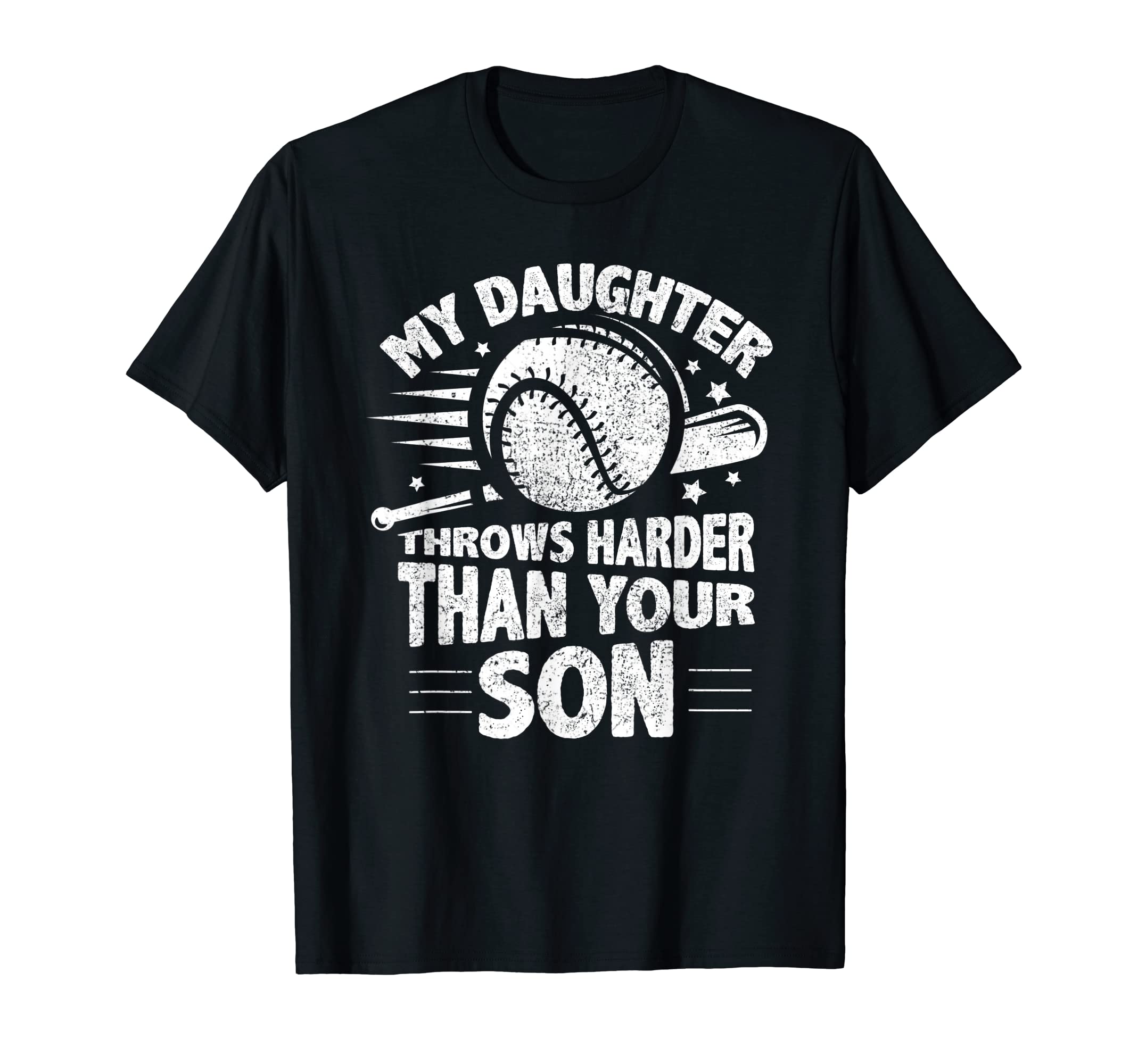My Daughter Throws Harder Than Your T-Shirt - Streetwear Style Men Women - T-Shirt, Sweatshirt, Hoodie
