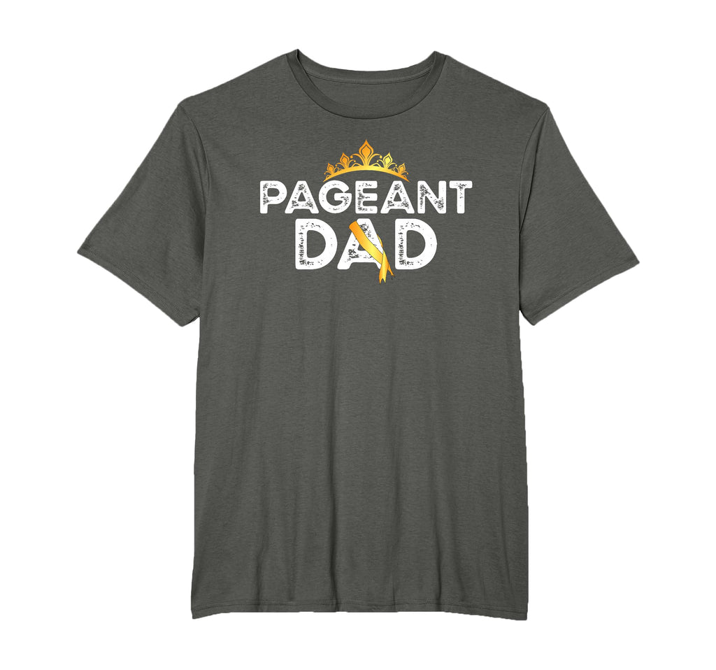 Pageant Dad Proud Pageant Father T-Shirt - Fun Novelty Design for Adults - T-Shirt, Sweatshirt, Hoodie