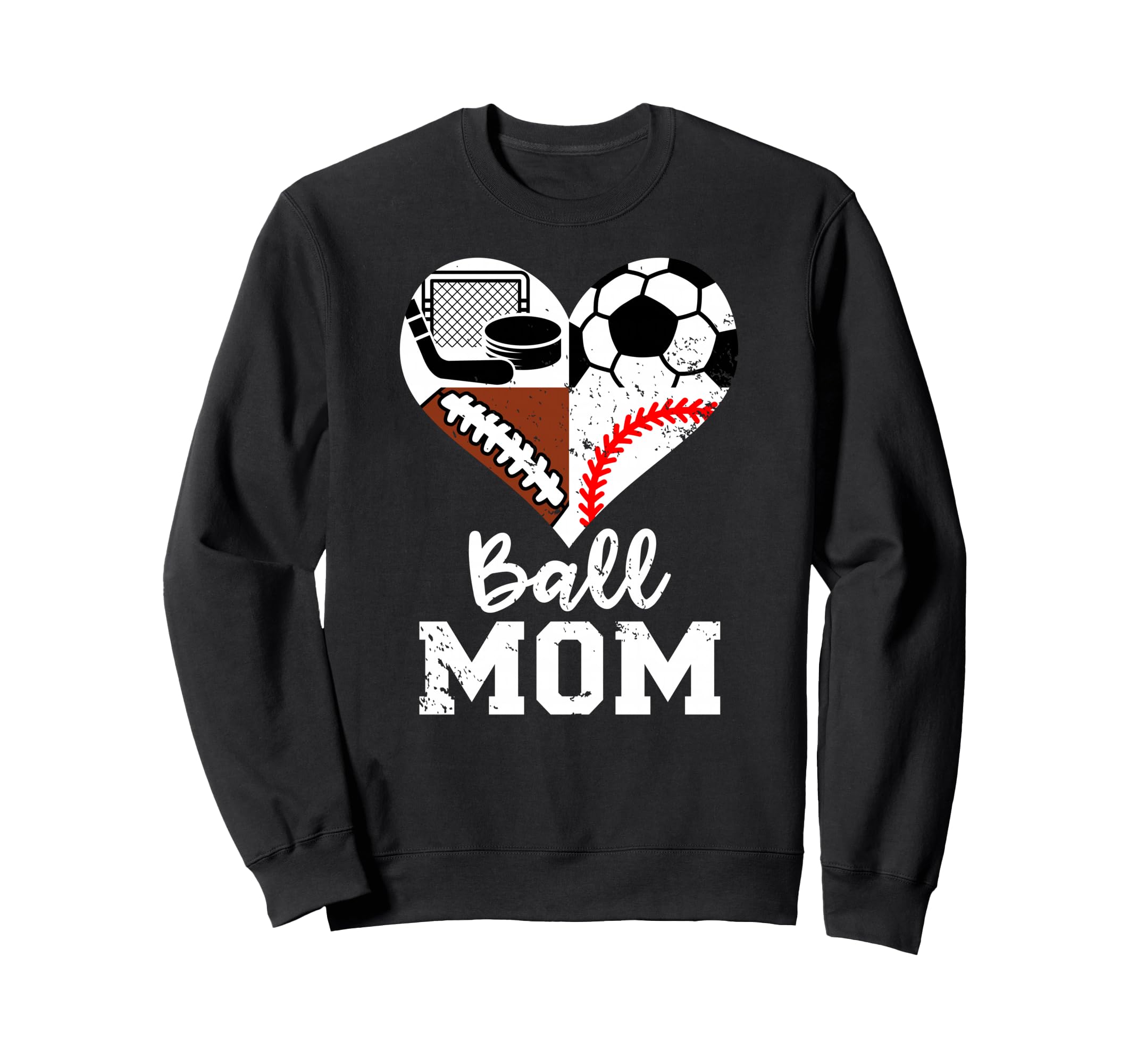 Ball Mom Funny Soccer Football Sweatshirt - Fun Novelty Design Men Women - T-Shirt, Sweatshirt, Hoodie