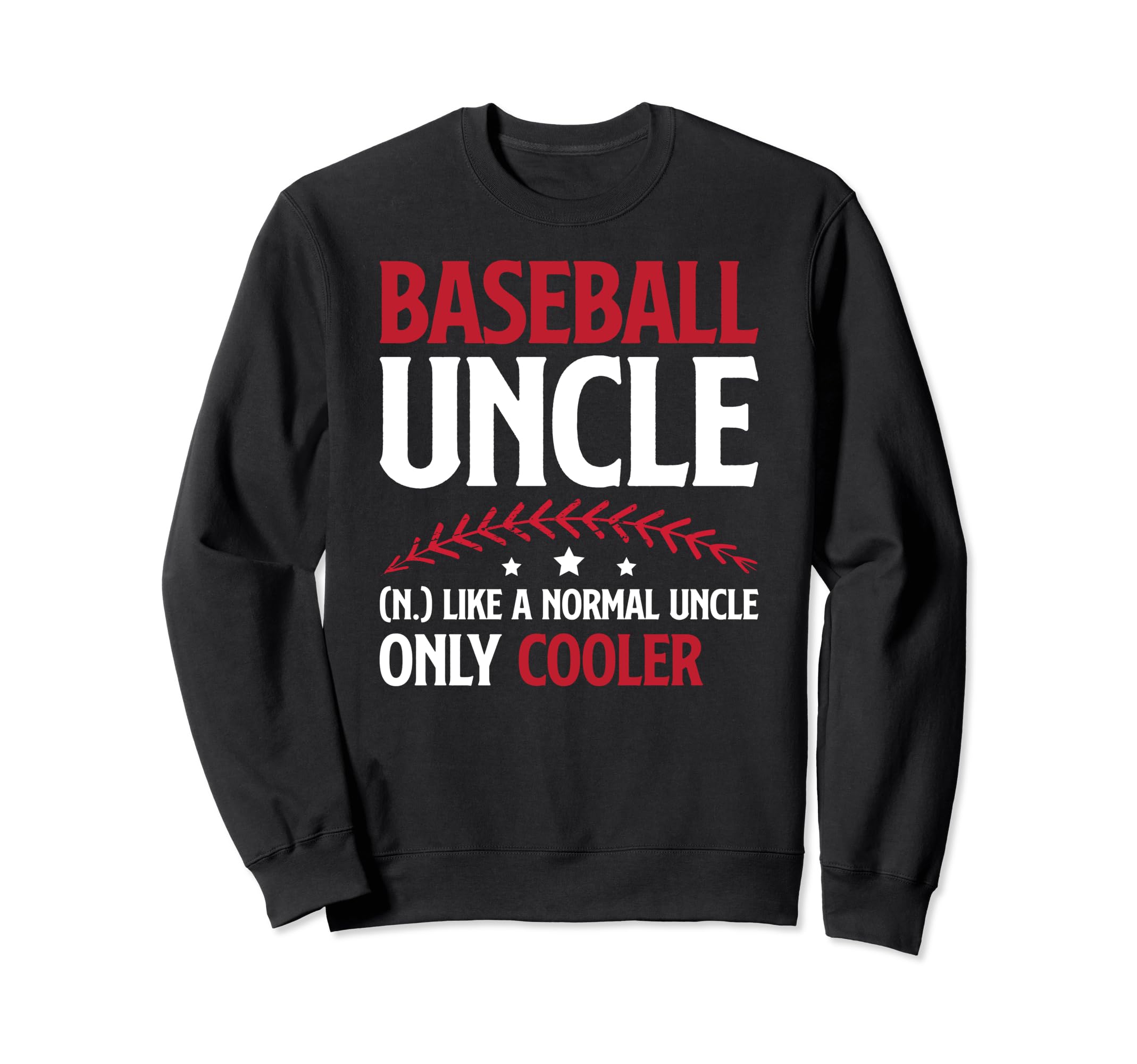 Baseball Uncle Definition Uncle Sweatshirt - Unique Graphic Men Women - T-Shirt, Sweatshirt, Hoodie