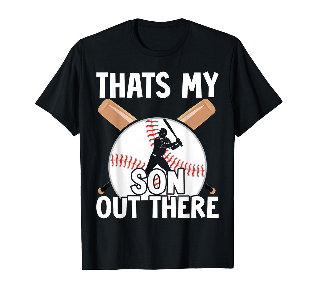 Thats My Son Out There Baseball Mom T-Shirt - Aesthetic Graphic Men Women - T-Shirt, Sweatshirt, Hoodie