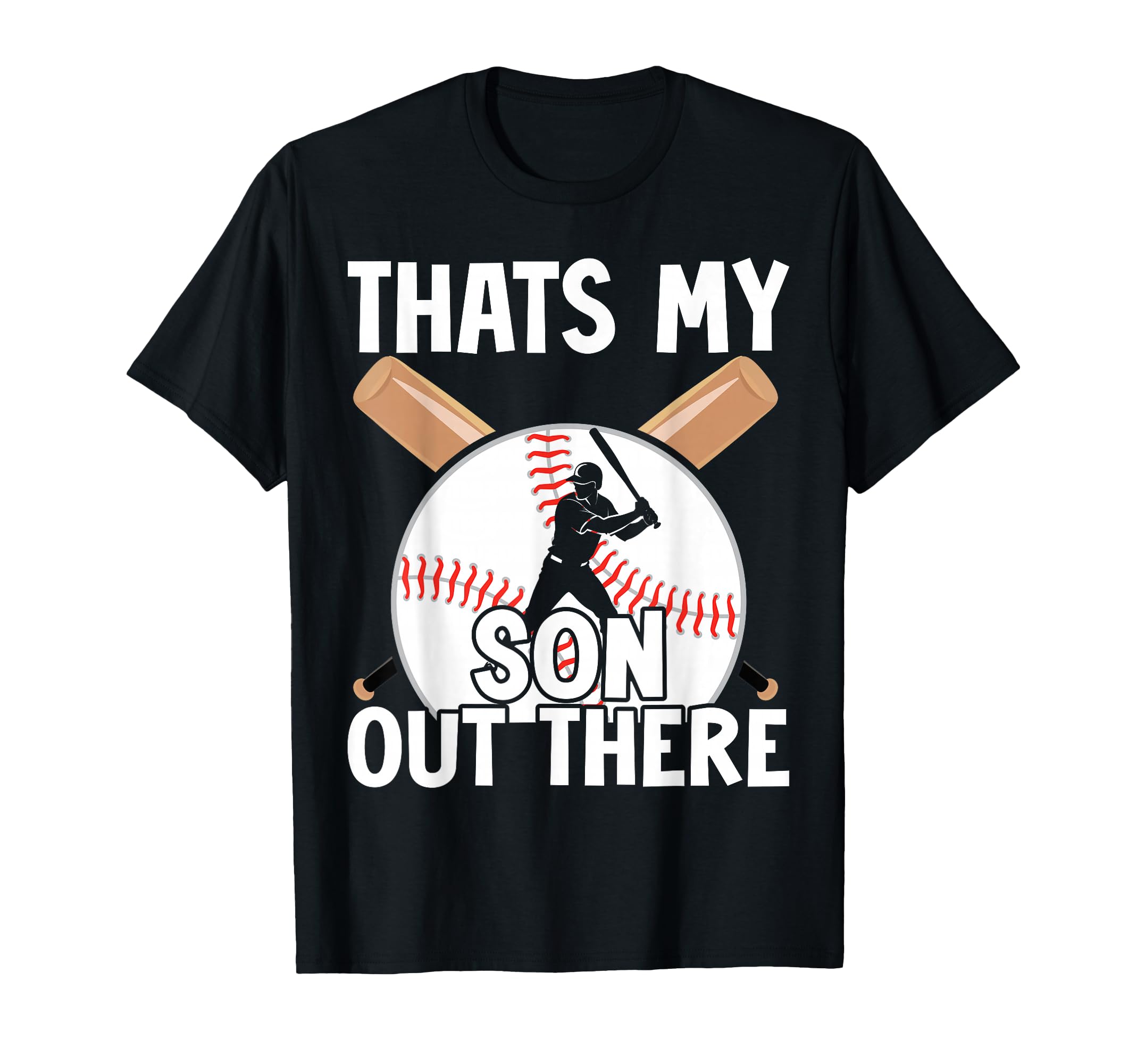 Thats My Son Out There Baseball Mom T-Shirt - Aesthetic Graphic Men Women - T-Shirt, Sweatshirt, Hoodie