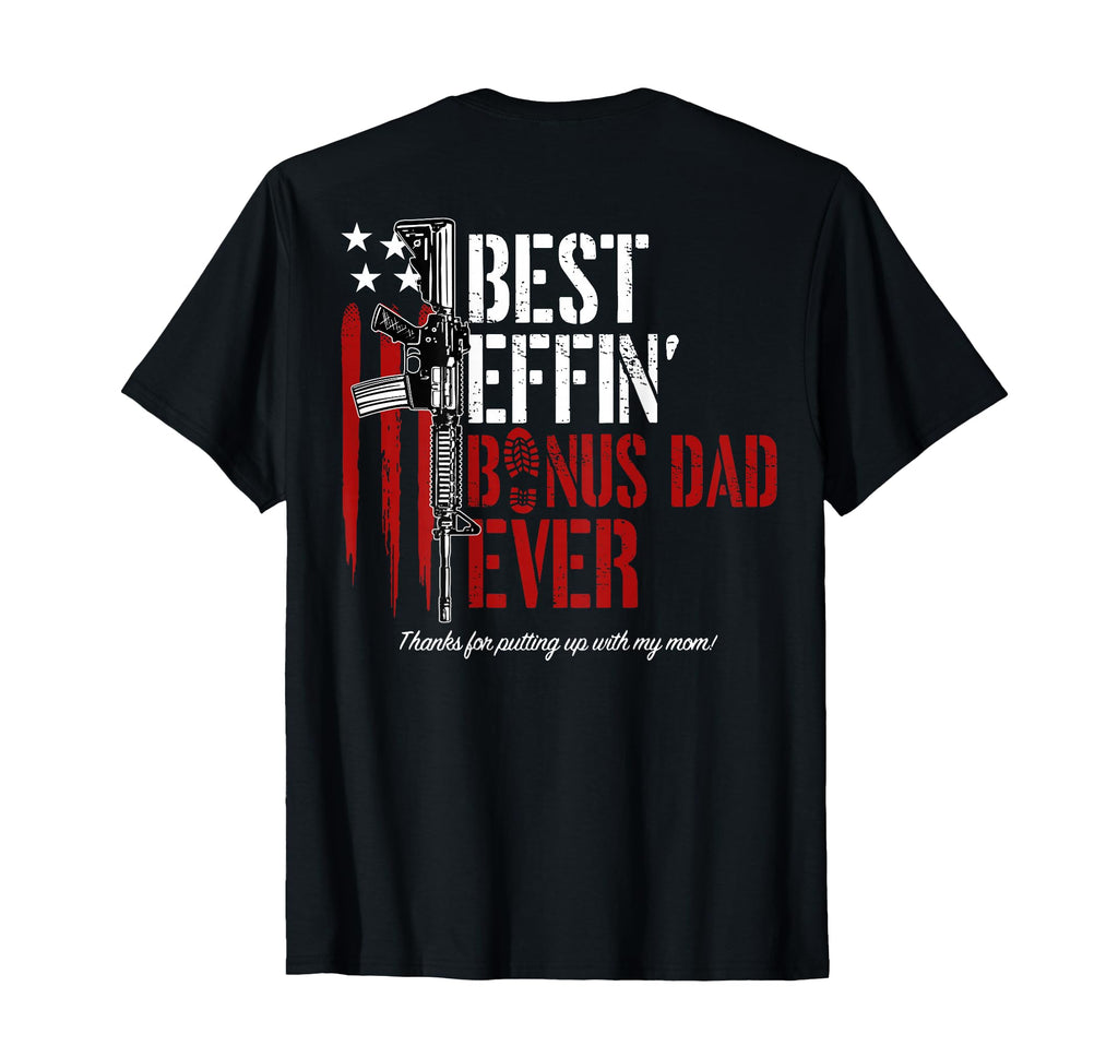 Best Effin Bonus Dad Ever Back T-Shirt - Aesthetic Graphic Men Women - T-Shirt, Sweatshirt, Hoodie