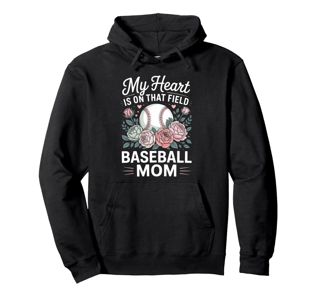 My Heart Is That Field Baseball Mom Hoodie - Aesthetic Graphic Men Women - T-Shirt, Sweatshirt, Hoodie