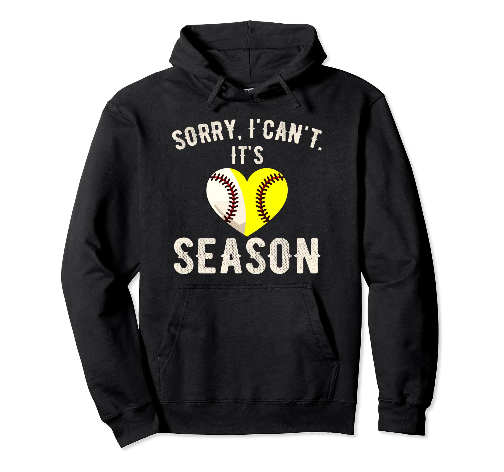 Sorry I Cant Its Baseball Season Hoodie - Casual Everyday Wear Unisex - T-Shirt, Sweatshirt, Hoodie