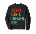 Theater Sweatshirt - Custom Art Print for Adults - T-Shirt, Sweatshirt, Hoodie