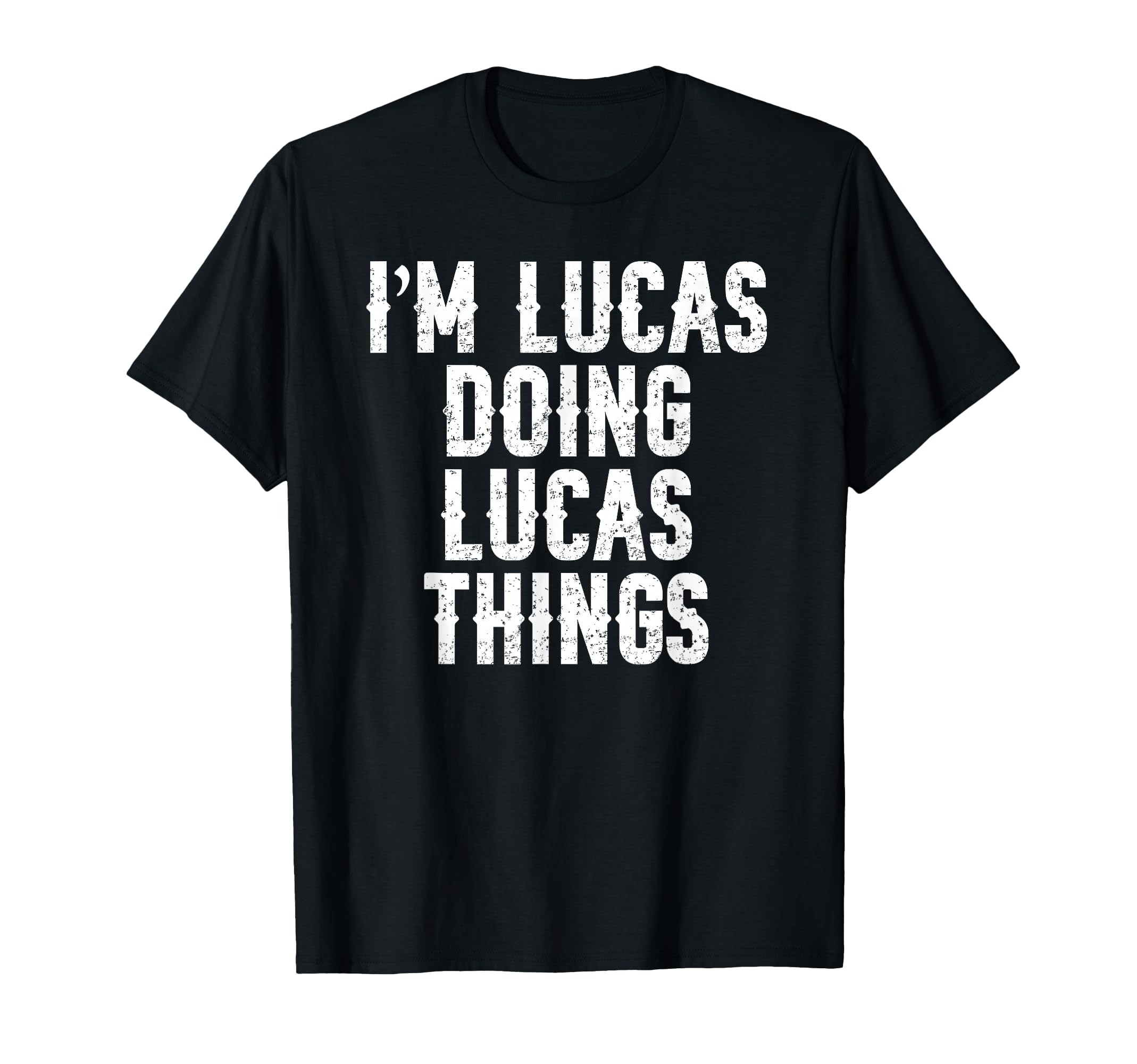 Lucas Im Doing Things Funny T-Shirt - Unique Graphic for Adults - T-Shirt, Sweatshirt, Hoodie