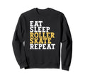 Eat Sleep Skate Repeat Roller Sweatshirt - Minimalist Print for Adults - T-Shirt, Sweatshirt, Hoodie