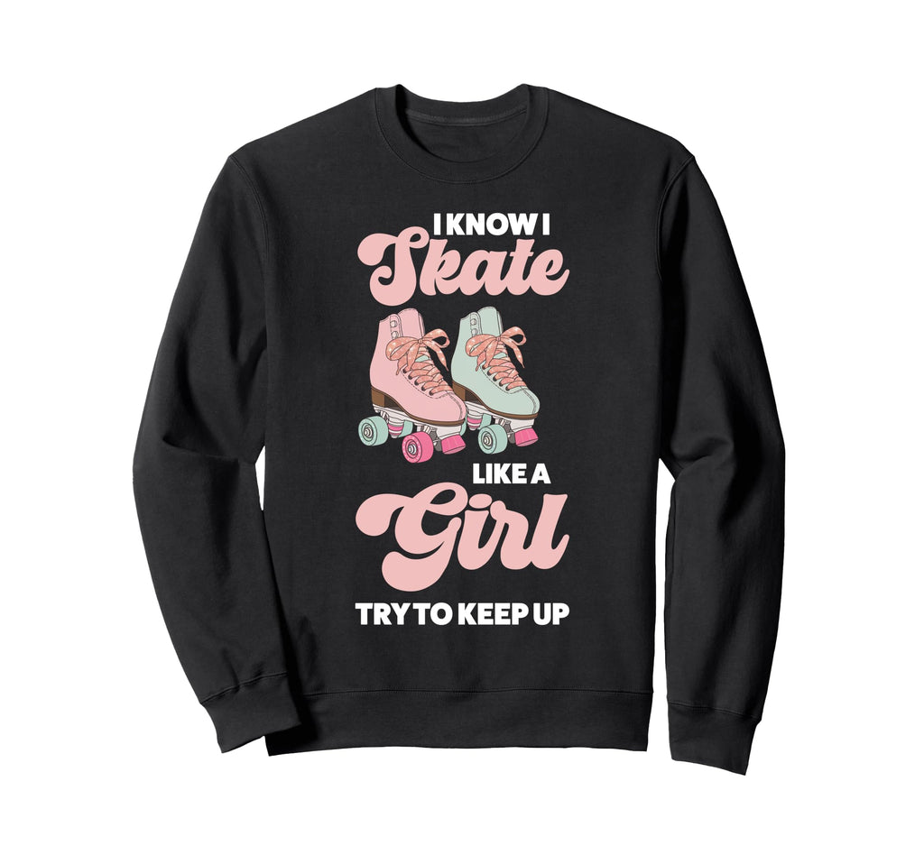 Roller Skating Skate 1970S I Know I Sweatshirt - Unique Graphic Men Women - T-Shirt, Sweatshirt, Hoodie