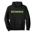 Matchaholic Y2K Aesthetic Trendy Matcha Hoodie - Unique Graphic for Adults - T-Shirt, Sweatshirt, Hoodie