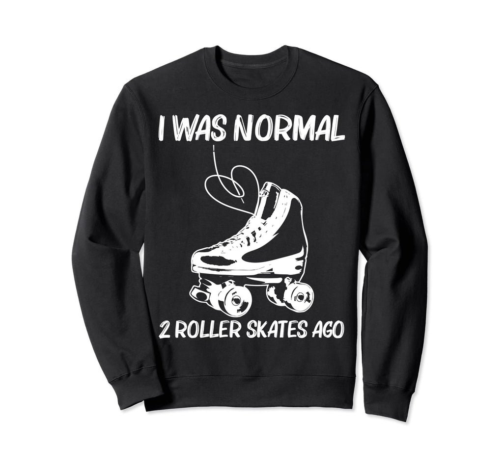 Roller Skating Disco Derby Skates Sweatshirt - Fun Novelty Design Men Women - T-Shirt, Sweatshirt, Hoodie