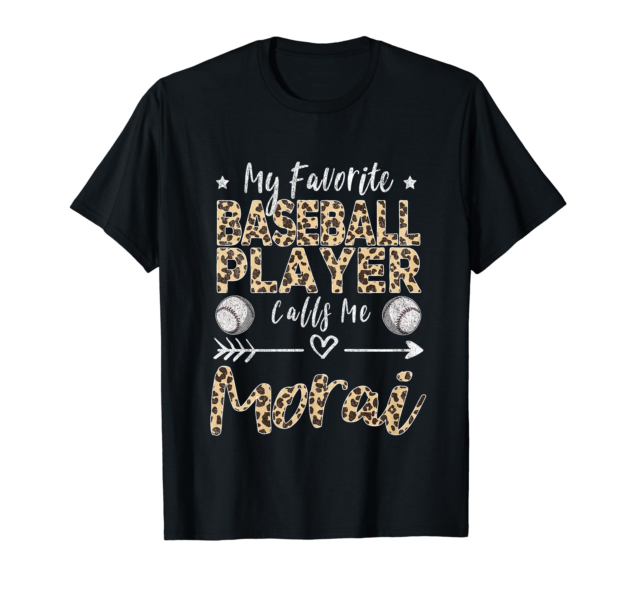 My Favorite Baseball Player Calls Me Morai T-Shirt - Graphic Print Unisex - T-Shirt, Sweatshirt, Hoodie