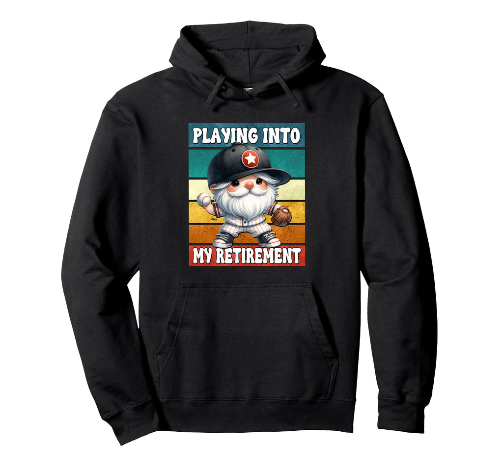 Retirement Baseball Gnome Sayings Hoodie - Trendy Graphic Men Women - T-Shirt, Sweatshirt, Hoodie
