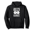 Grab Your Balls Its Time Baseball Hoodie - Minimalist Print for Adults - T-Shirt, Sweatshirt, Hoodie