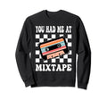 Mixtape 80 S Cassette Tape Sweatshirt - Streetwear Style Men Women - T-Shirt, Sweatshirt, Hoodie