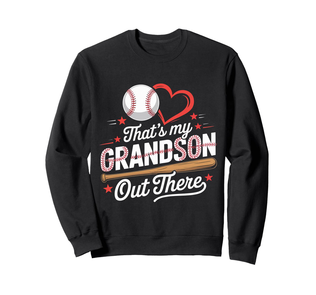 Thats My Grandson Out There Sweatshirt - Minimalist Print for Adults - T-Shirt, Sweatshirt, Hoodie