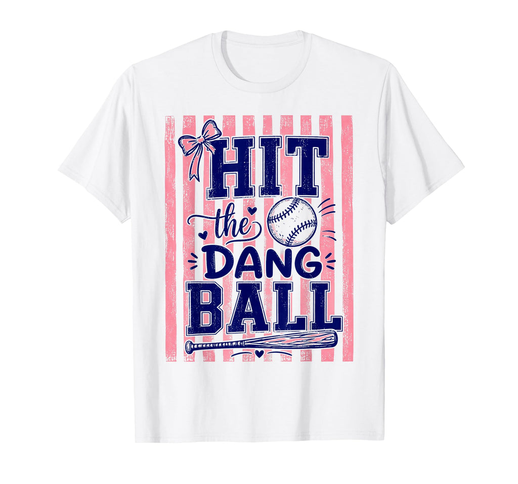 Baseball Season Game Day Hit Dang Ball T-Shirt - Graphic Print for Adults - T-Shirt, Sweatshirt, Hoodie