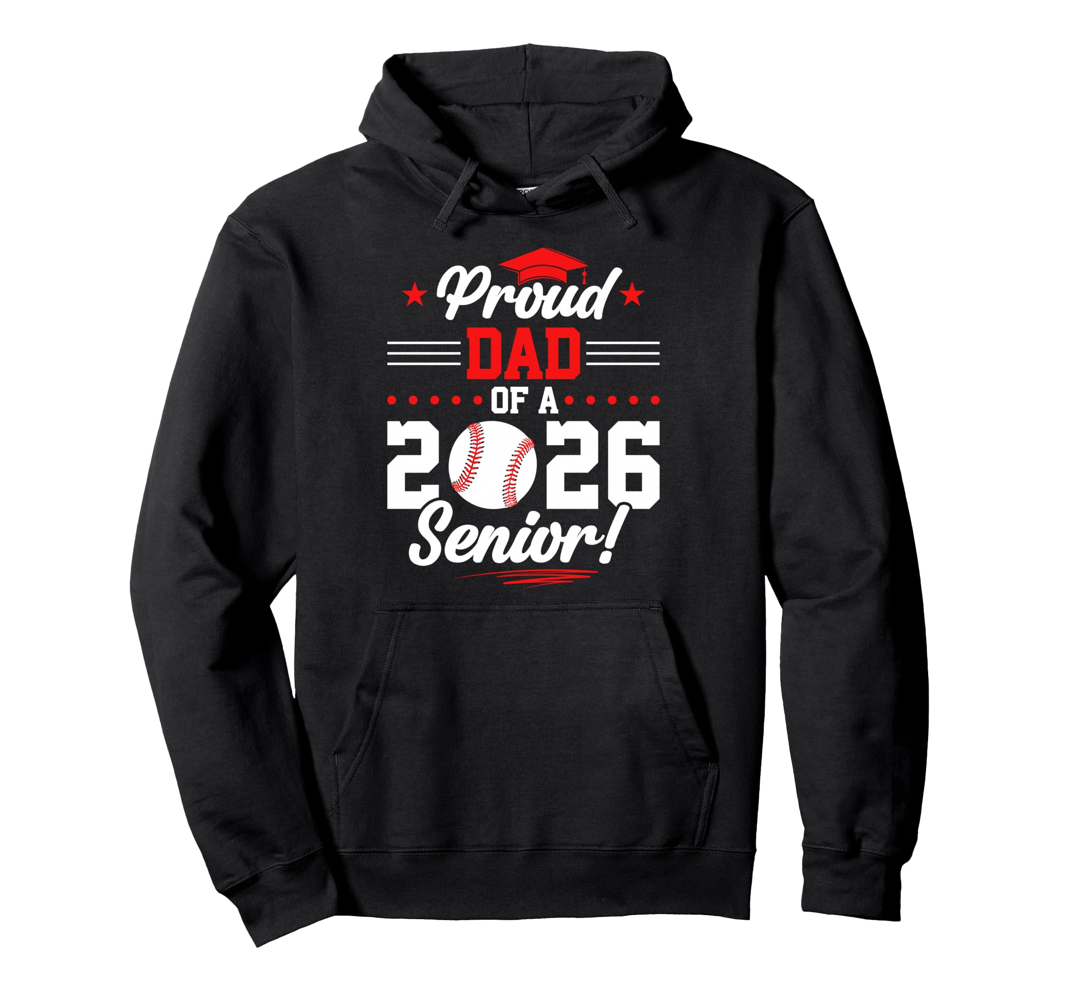 Proud Dad 2026 Senior Baseball Graduate Hoodie - Unique Graphic Men Women - T-Shirt, Sweatshirt, Hoodie