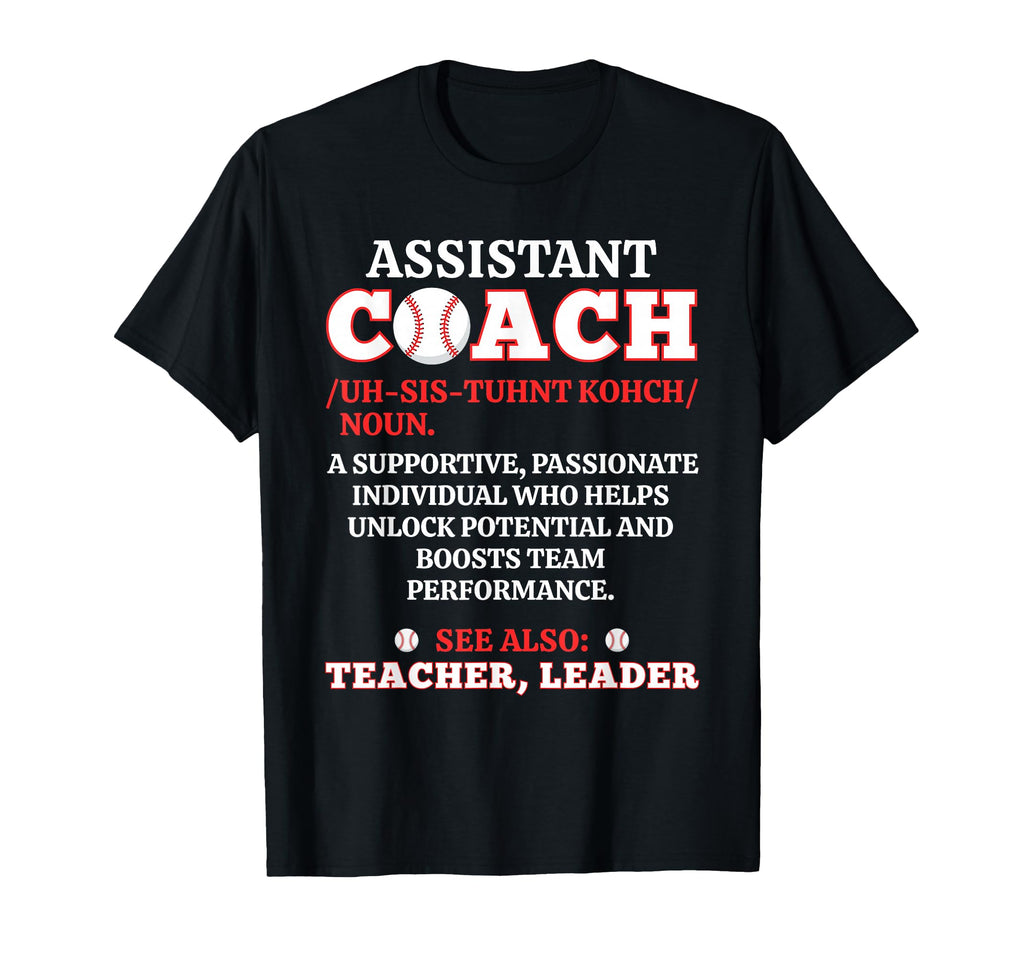 Baseball Assistant Coach Noun Definition T-Shirt - Novelty Apparel Unisex - T-Shirt, Sweatshirt, Hoodie