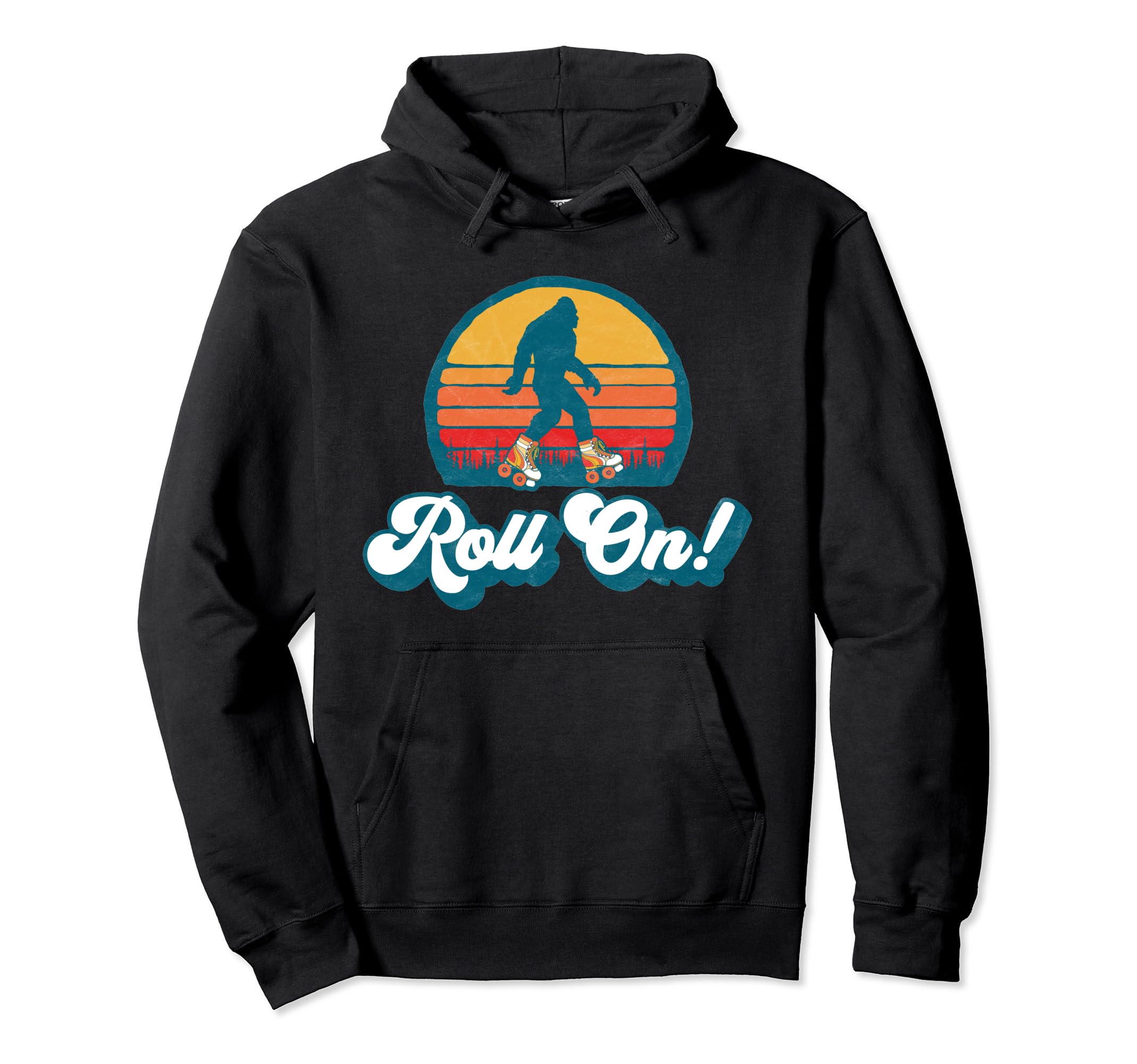 Roll Bigfoot Roller Skates Sasquatch Hoodie - Streetwear Style Men Women - T-Shirt, Sweatshirt, Hoodie