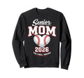 Baseball Senior Mom 2026 Final Sweatshirt - Fun Novelty Design Unisex - T-Shirt, Sweatshirt, Hoodie
