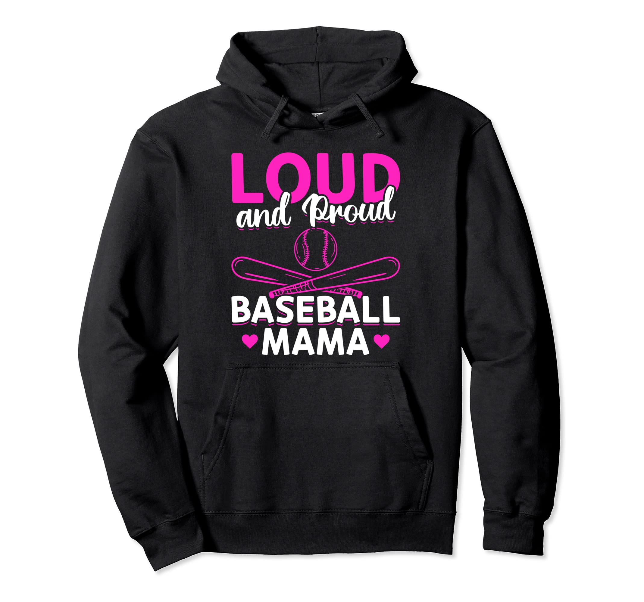 Baseball Loud And Proud Baseball Mama Hoodie - Novelty Apparel for Adults - T-Shirt, Sweatshirt, Hoodie
