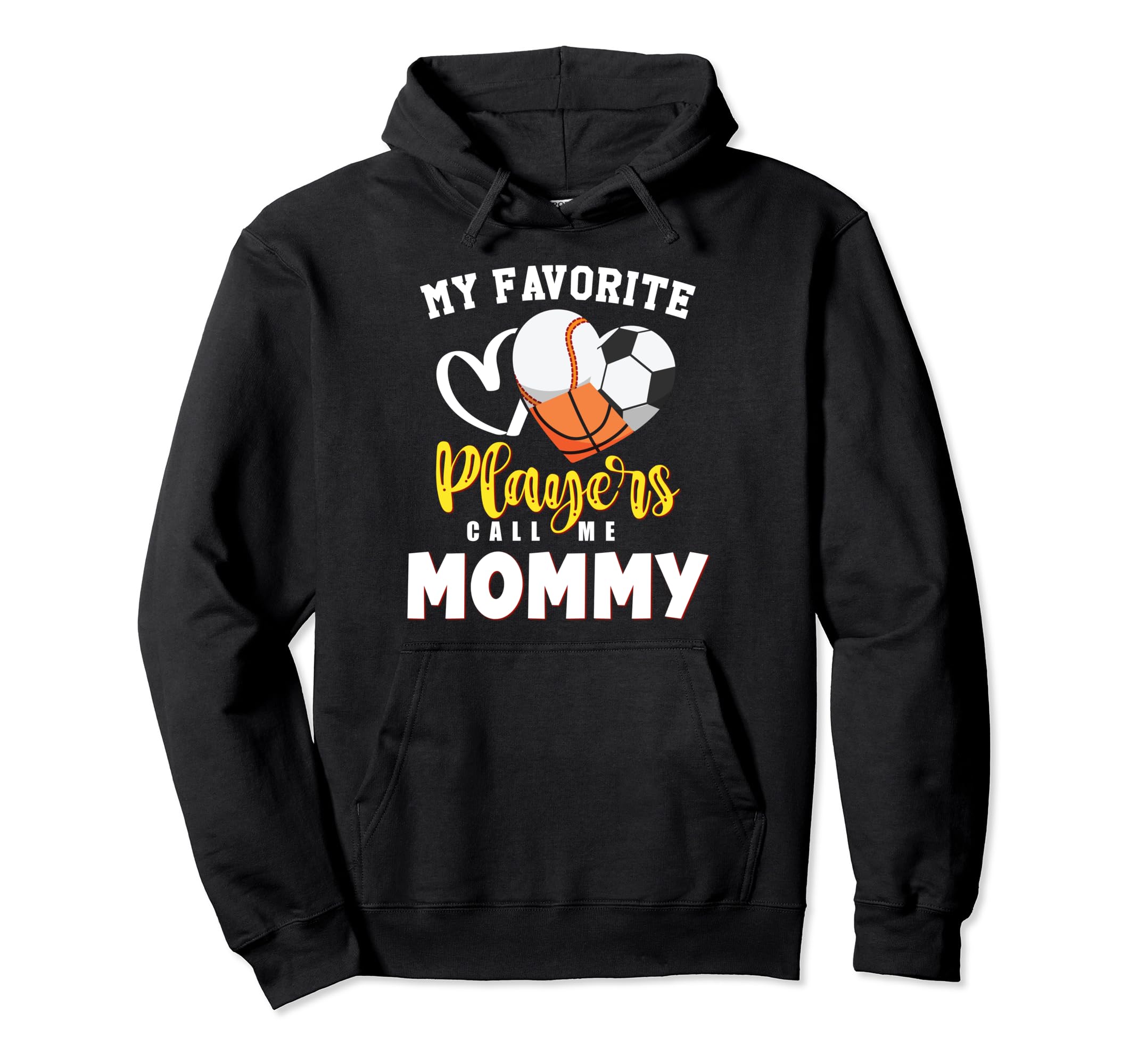 Mommy My Favorite Baseball Soccer Hoodie - Streetwear Style Unisex - T-Shirt, Sweatshirt, Hoodie