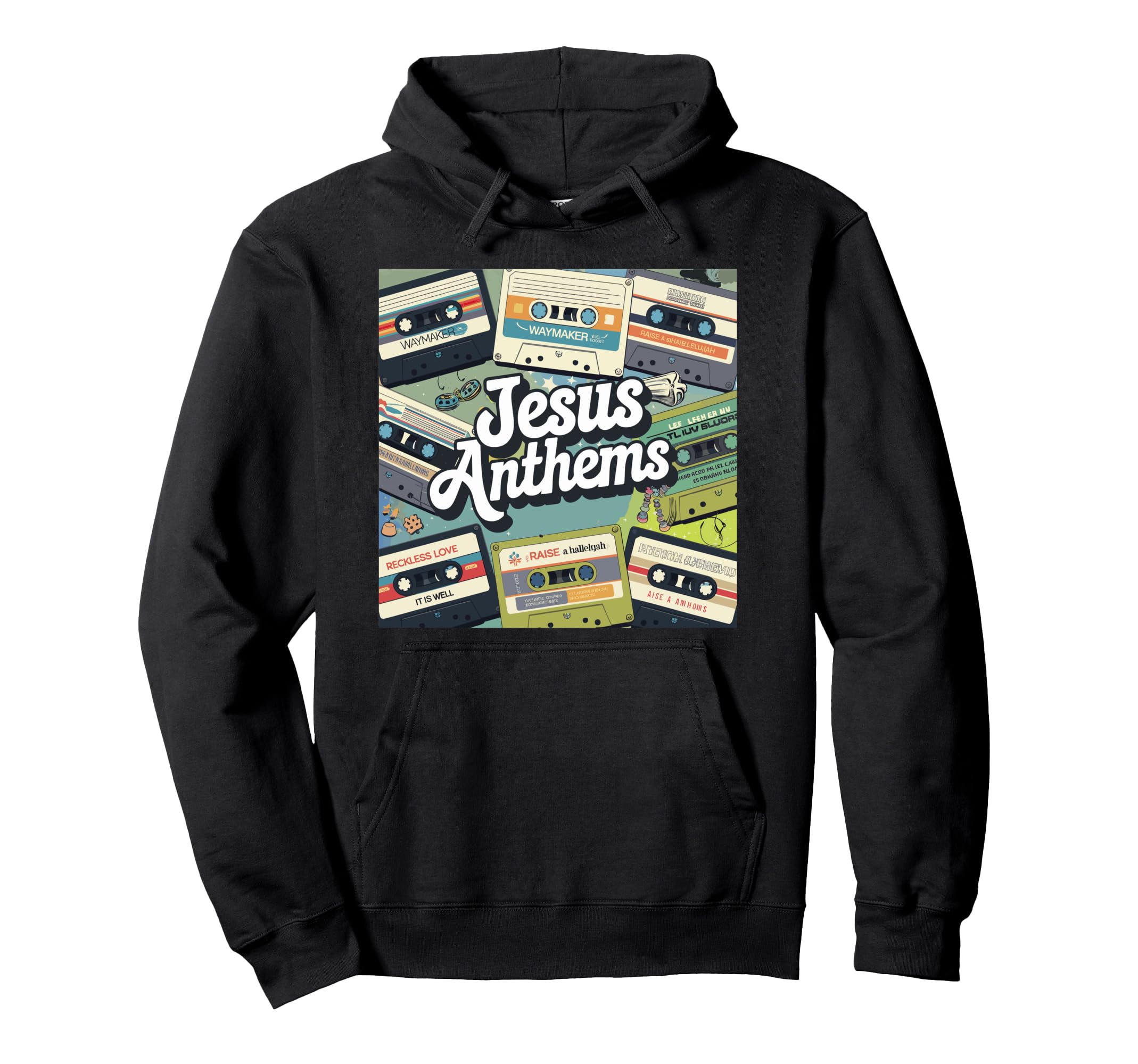 Jesus Anthems Christian Cassette Hoodie - Casual Everyday Wear Men Women - T-Shirt, Sweatshirt, Hoodie