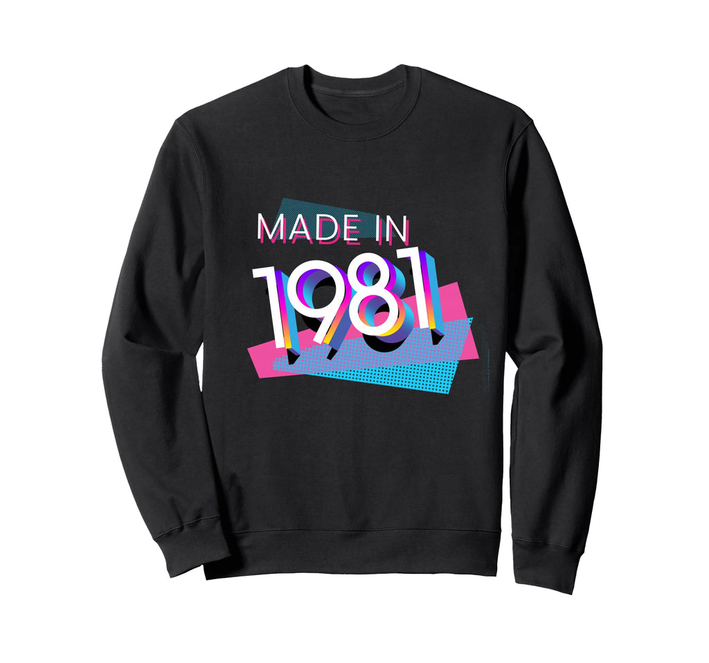 Made 1981 Y2K 80S 45Th Birthday Sweatshirt - Streetwear Style for Adults - T-Shirt, Sweatshirt, Hoodie