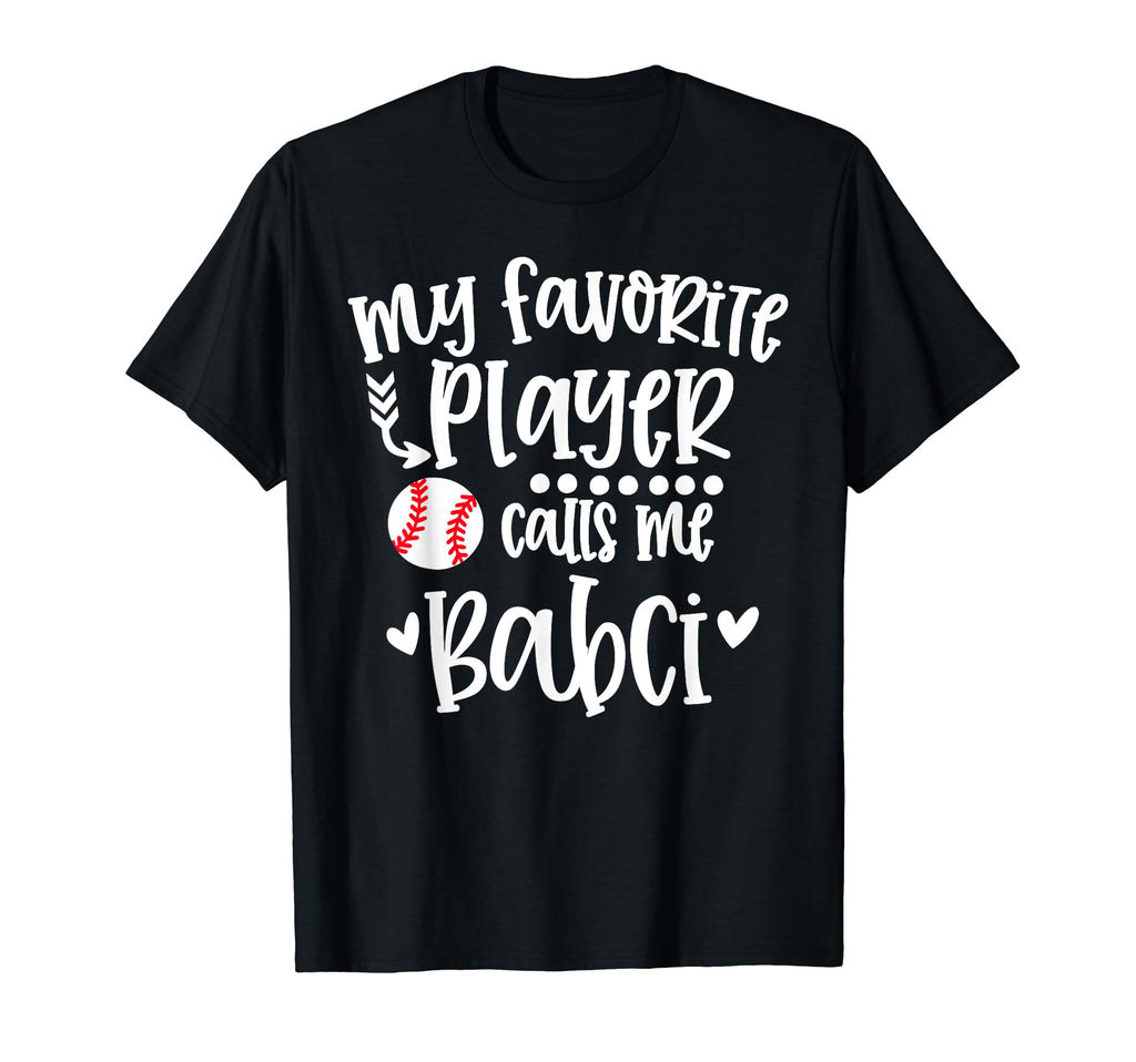 My Favorite Baseball Player Calls Me T-Shirt - Fun Novelty Design Unisex - T-Shirt, Sweatshirt, Hoodie