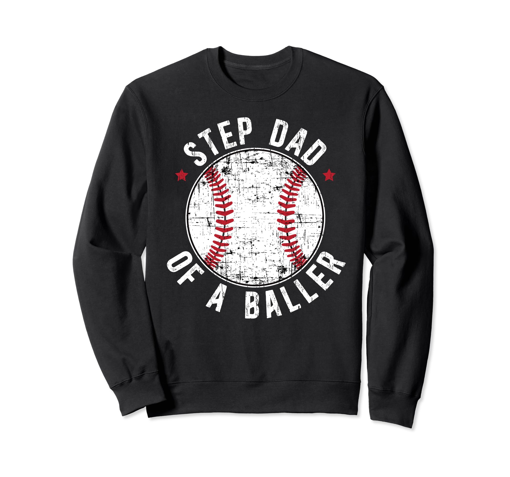 Step Dad Baller Baseball Stepdad Sweatshirt - Custom Art Print for Adults - T-Shirt, Sweatshirt, Hoodie