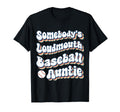 Somebodys Loudmouth Baseball Auntie Aunt T-Shirt - Graphic Print Men Women - T-Shirt, Sweatshirt, Hoodie