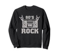 80S 80S Old School 80S Old School Sweatshirt - Aesthetic Graphic Men Women - T-Shirt, Sweatshirt, Hoodie
