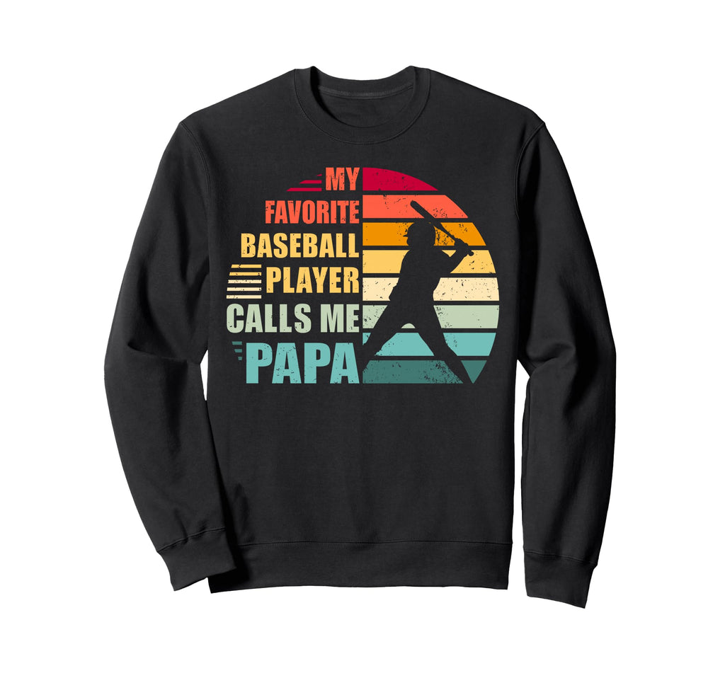 My Favorite Baseball Player Calls Me Sweatshirt - Trendy Graphic Men Women - T-Shirt, Sweatshirt, Hoodie