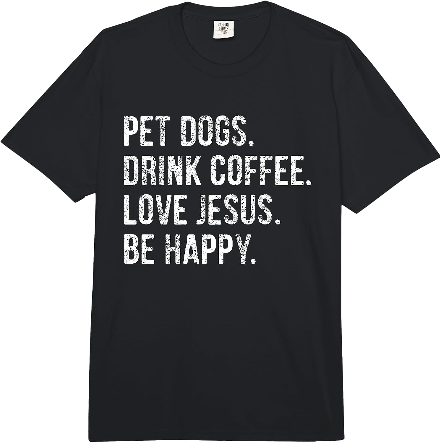 Pet Dogs Drink Coffee Love Jesus Be Happy Merch - Adult & Kids T-Shirts, Sweatshirts & Hoodies apparel design preview 1