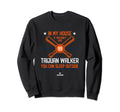 My House Taijuan Walker Mlbpa New Sweatshirt - Streetwear Style Unisex - T-Shirt, Sweatshirt, Hoodie