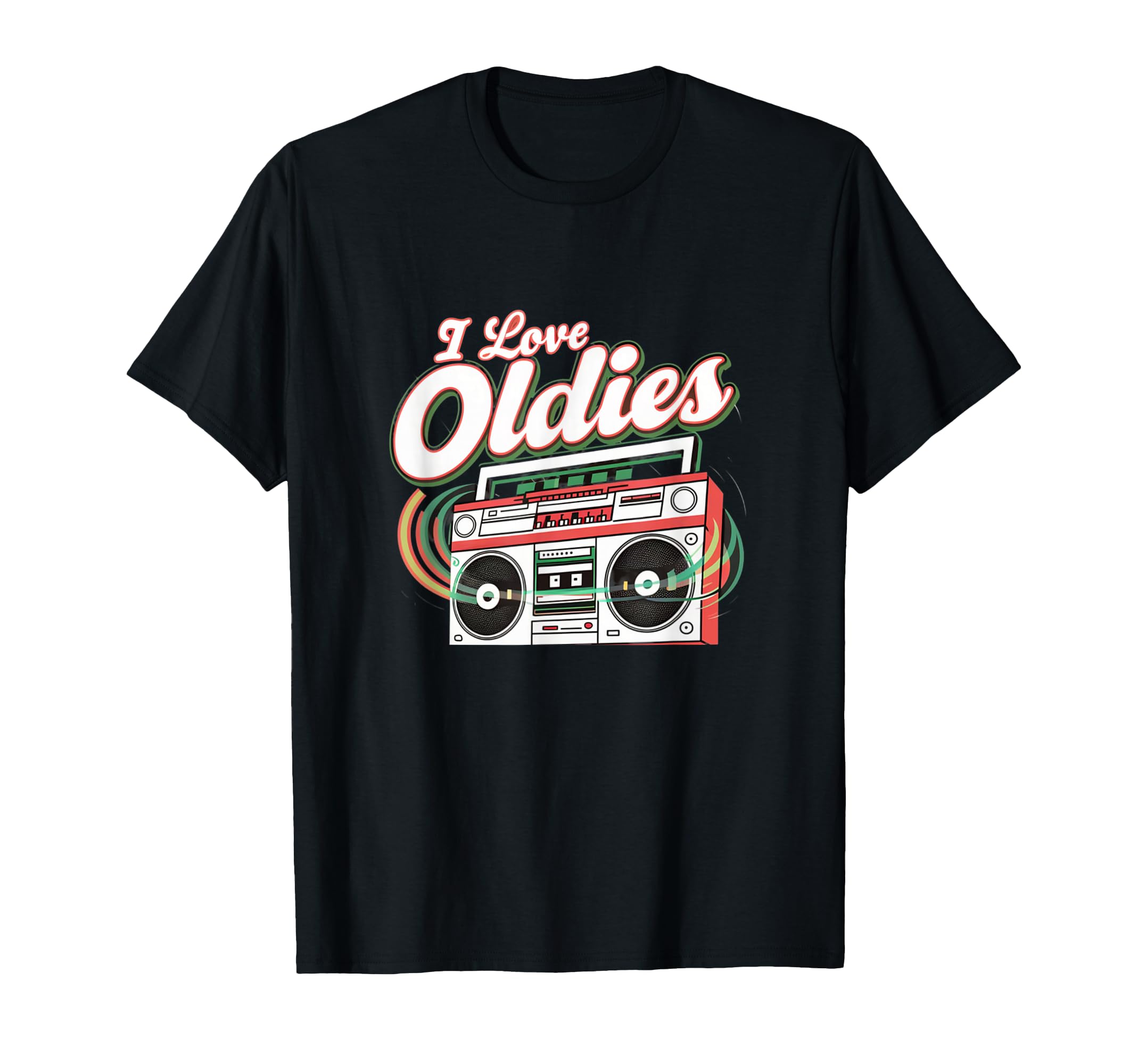 I Love Oldies But Goodies Music R B Hip T-Shirt - Graphic Print Men Women - T-Shirt, Sweatshirt, Hoodie