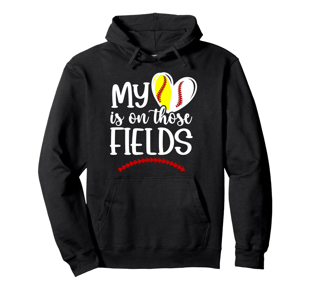 Those Fields Baseball Softball Mom Hoodie - Trendy Graphic Men Women - T-Shirt, Sweatshirt, Hoodie