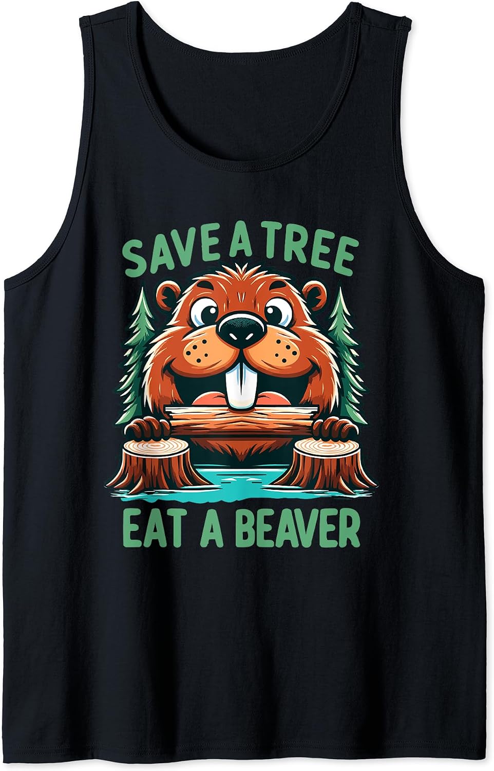 Save a Tree Eat Beaver Joke Merch - Adult & Kids T-Shirts, Sweatshirts & Hoodies apparel design preview 1