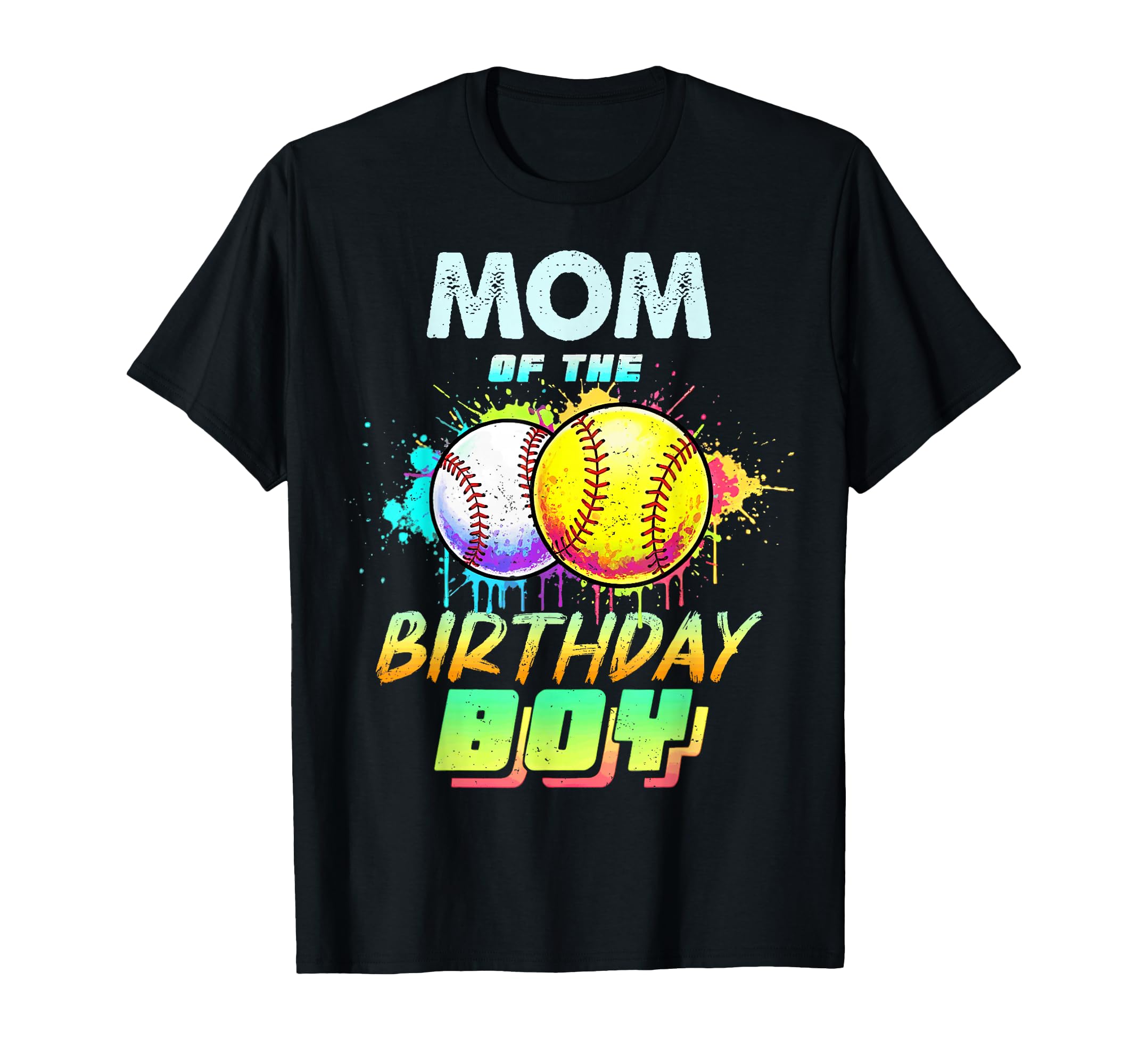 Mom Birthday Baseball Softball Colorful T-Shirt - Streetwear Style Unisex - T-Shirt, Sweatshirt, Hoodie