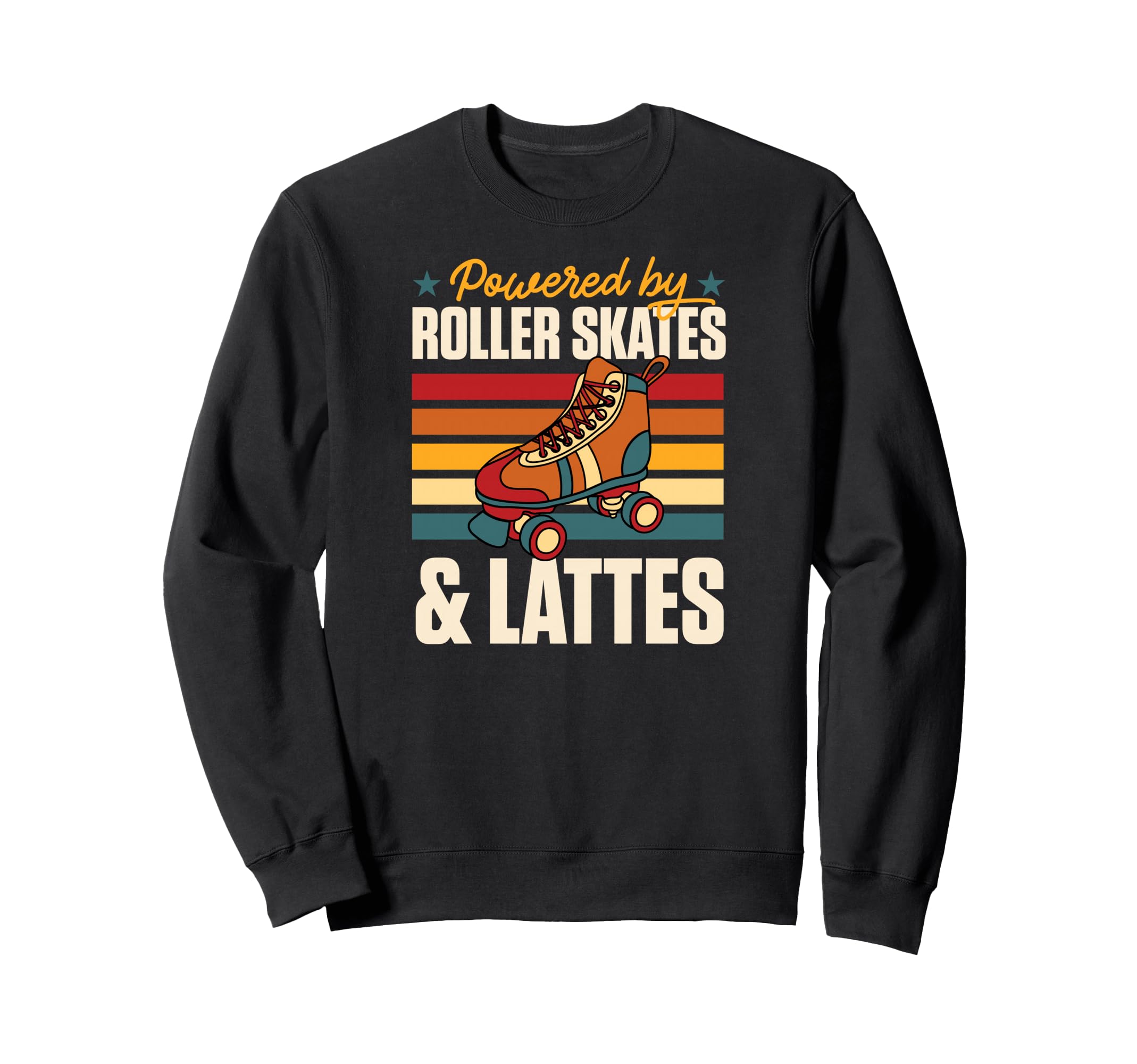 Powered Roller Skates And Lattes Sweatshirt - Novelty Apparel Men Women - T-Shirt, Sweatshirt, Hoodie