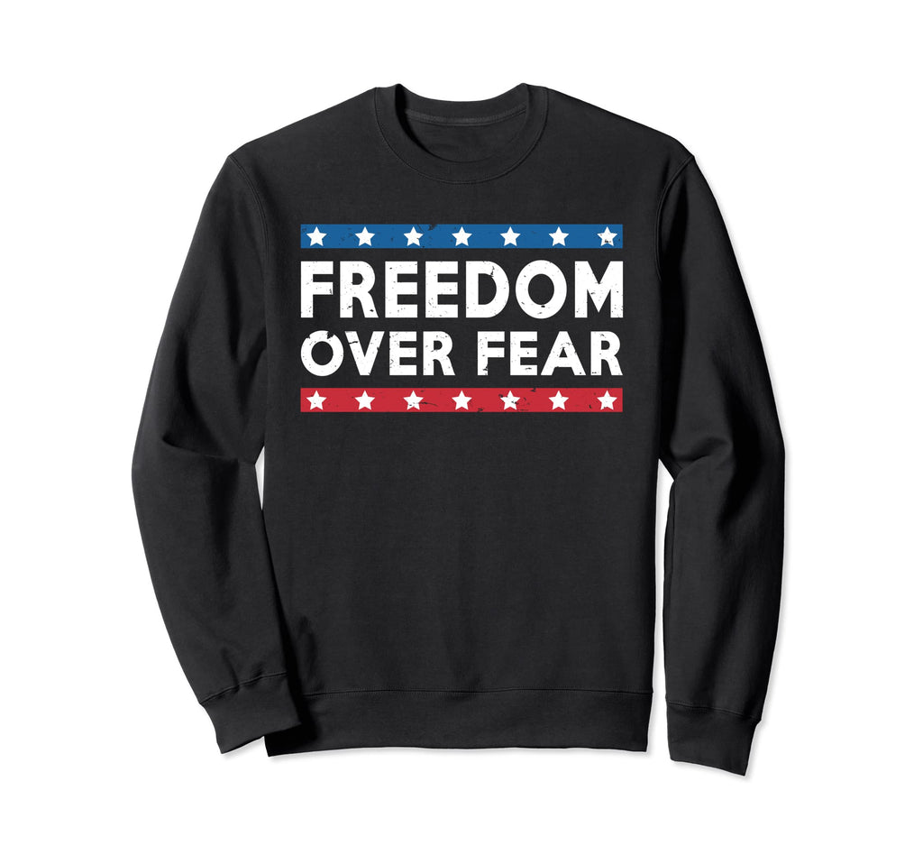 Freedom Over Fear Distressed Sweatshirt - Minimalist Print for Adults - T-Shirt, Sweatshirt, Hoodie