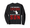 Baseball Catcher Dad Proud Sweatshirt - Aesthetic Graphic Men Women - T-Shirt, Sweatshirt, Hoodie
