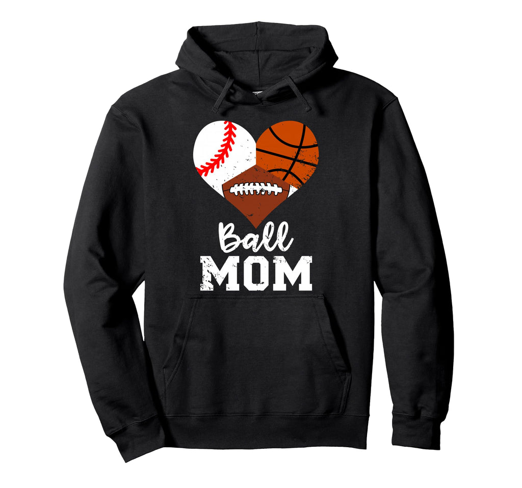 Ball Mom Funny Baseball Football Hoodie - Casual Everyday Wear Unisex - T-Shirt, Sweatshirt, Hoodie